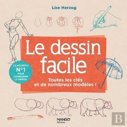 Bertrand.pt - Le Dessin Facile : Toutes Les Clés Et De Nombreux Modèles !