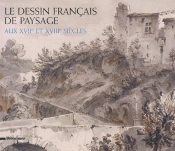Le Dessin Francais De Paysage Aux Xviie & Xviiie Siecle