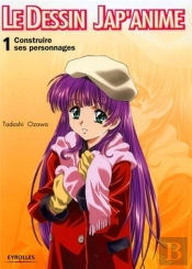 Le Dessin Jap'Anime T.1 ; Construire Ses Personnages