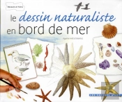 Le Dessin Naturaliste - Bords De Mer