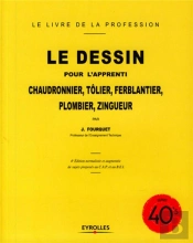 Le Dessin Pour L'Apprenti Chaudronnier, Tolier, Ferblantier, Plombier, Zingueur (4e Édition)