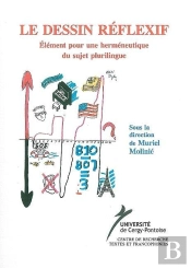 Le Dessin Reflexif : Élément Pour Une Hermeneutique Du Sujet Plurilingue