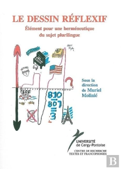 Bertrand.pt - Le Dessin Reflexif : Élément Pour Une Hermeneutique Du Sujet Plurilingue