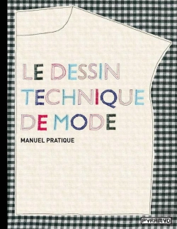 Bertrand.pt - Le Dessin Technique De Mode ; Manuel Pratique