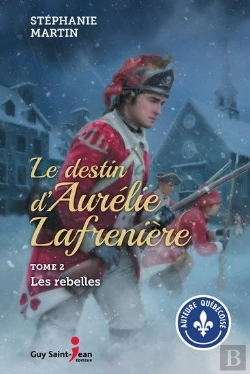 Bertrand.pt - Le Destin D'Aurelie Lafreniere V 02 Les Rebelles