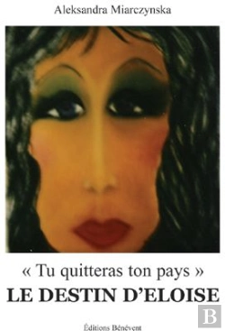 Bertrand.pt - Le Destin D'Eloïse ; «Tu Quitteras Ton Pays»