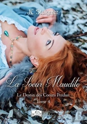 Le Destin Des Coeurs Perdus T.4 : La Soeur Maudite