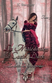 Le Destin Des Coeurs Perdus - Tome 5 : La Malediction De Castel Dark