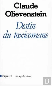 Le Destin Du Toxicomane