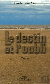 Le Destin Et L'Oubli