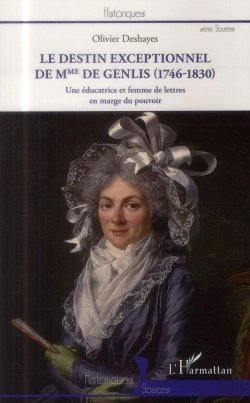 Bertrand.pt - Le Destin Exceptionnel De Mme De Genlis (1746-1830) Une Educatrice Et Femme De Lettres En Marge Du Pouvoi