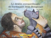 Le Destin Extraordinaire De L'Ordinaire Jean Bougniart