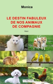 Le Destin Fabuleux De Nos Animaux De Compagnie