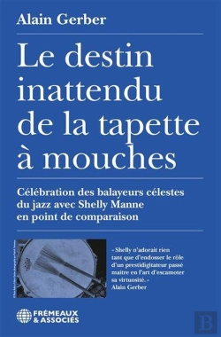 Bertrand.pt - Le Destin Inattendu De La Tapette À Mouches : Célébration Des Balayeurs Célestes Du Jazz Avec Shelly Manne En Point De Comparaison