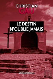 Le Destin N'Oublie Jamais