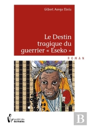 Le Destin Tragique Du Guerrier 'Esseko'