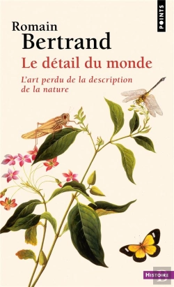Bertrand.pt - Le Détail Du Monde : L'Art Perdu De La Description De La Nature