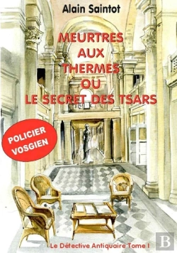 Bertrand.pt - Le Détective Antiquaire Tome 1 : Meurtres Aux Thermes Ou Le Secret Des Tsars