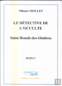 Bertrand.pt - Le Detective De L'Occulte ; Saint Benoit Des Ombres