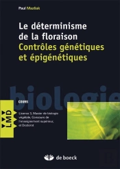 Le Déterminisme De La Floraison ; Contrôles Génétiques Et Épigénétiques