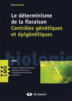 Bertrand.pt - Le Déterminisme De La Floraison ; Contrôles Génétiques Et Épigénétiques