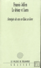 Le Détour Et L'Accès ; Stratégie Du Sens En Chine, En Grèce