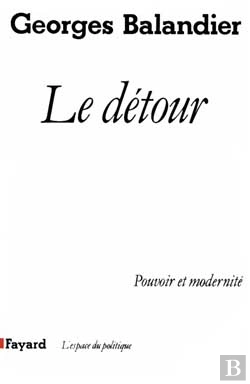 Bertrand.pt - Le Détour ; Pouvoir Et Modernité