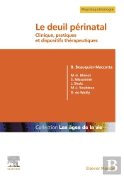 Le Deuil Périnatal ; Clinique, Pratiques Et Dispositifs Thérapeutiques