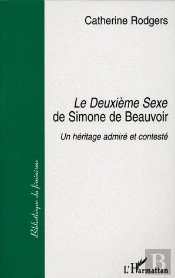 Le Deuxième Sexe De Simone De Beauvoir ; Un Héritage Admiré Et Contesté