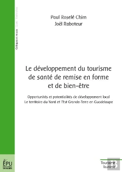 Bertrand.pt - Le Développement Du Tourisme De Santé, De Remise En Forme Et De Bien-Être ; Opportunités Et Potentialités De Développement Local ; Le Territoire Du Nord Et L'Est Grande-Terre En Guadeloupe