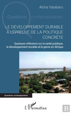 Bertrand.pt - Le Développement Durable À L'Épreuve De La Politique Concrète ; Quelques Réflexions Sur La Santé Publique, Le Développement Durable Et Le Genre En Afrique