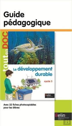 Bertrand.pt - Le Développement Durable ; Cycle 3 ; Guide Pédagogique