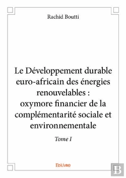 Bertrand.pt - Le Developpement Durable Euro-Africain Des Energies Renouvelables : Oxymore Financier De La Compleme
