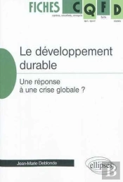 Le Développement Durable ; Une Réponse À Une Crise Globale ?