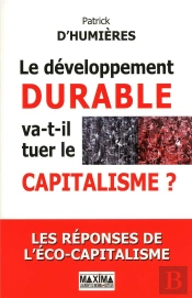 Le Développement Durable Va-T-Il Tuer Le Capitalisme ? Les Réponses De L'Éco-Capitalisme