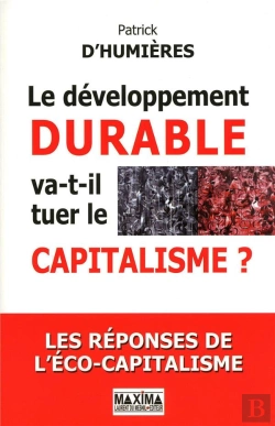 Bertrand.pt - Le Développement Durable Va-T-Il Tuer Le Capitalisme ? Les Réponses De L'Éco-Capitalisme