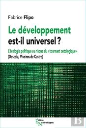 Le Développement Est-Il Universel ? L'Écologie Politique Au Risque Du « Tournant Ontologique » (Descola, Viveiros De Castro)