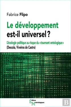 Bertrand.pt - Le Développement Est-Il Universel ? L'Écologie Politique Au Risque Du « Tournant Ontologique » (Descola, Viveiros De Castro)