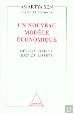 Bertrand.pt - Le Developpement Et La Liberte ; Un Nouveau Modele Economique