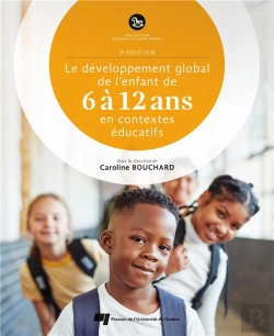 Bertrand.pt - Le Développement Global De L'Enfant De 6 À 12 Ans En Contextes Éducatifs (2e Édition)