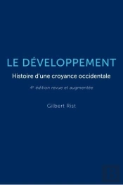 Le Developpement - Histoire D'Une Croyance Occidentale