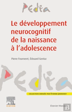 Bertrand.pt - Le Développement Neurocognitif De La Naissance À L'Adolescence