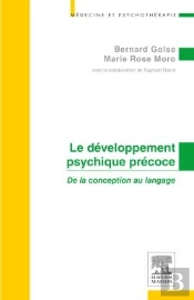 Le Développement Psychique Précoce ; De La Conception Au Langage