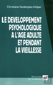 Le Développement Psychologique À L'Âge Adulte Et Pendant La Vieillesse