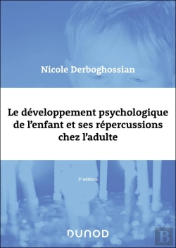 Bertrand.pt - Le Développement Psychologique De L'Enfant Et Ses Répercussions Chez L'Adulte (3e Édition)