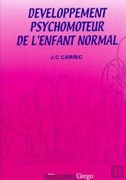 Bertrand.pt - Le Développement Psychomoteur De L'Enfant Normal