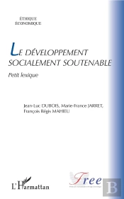Le Développement Socialement Soutenable ; Petit Lexique