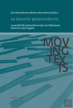 Bertrand.pt - Le Devenir Postmoderne : La Sensibilité Postmoderne Dans Les Littératures Italienne Et Portugaise