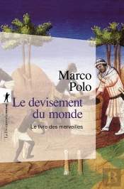 Le Devisement Du Monde ; Le Livre Des Merveilles