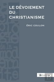 Le Dévoiement Du Christianisme